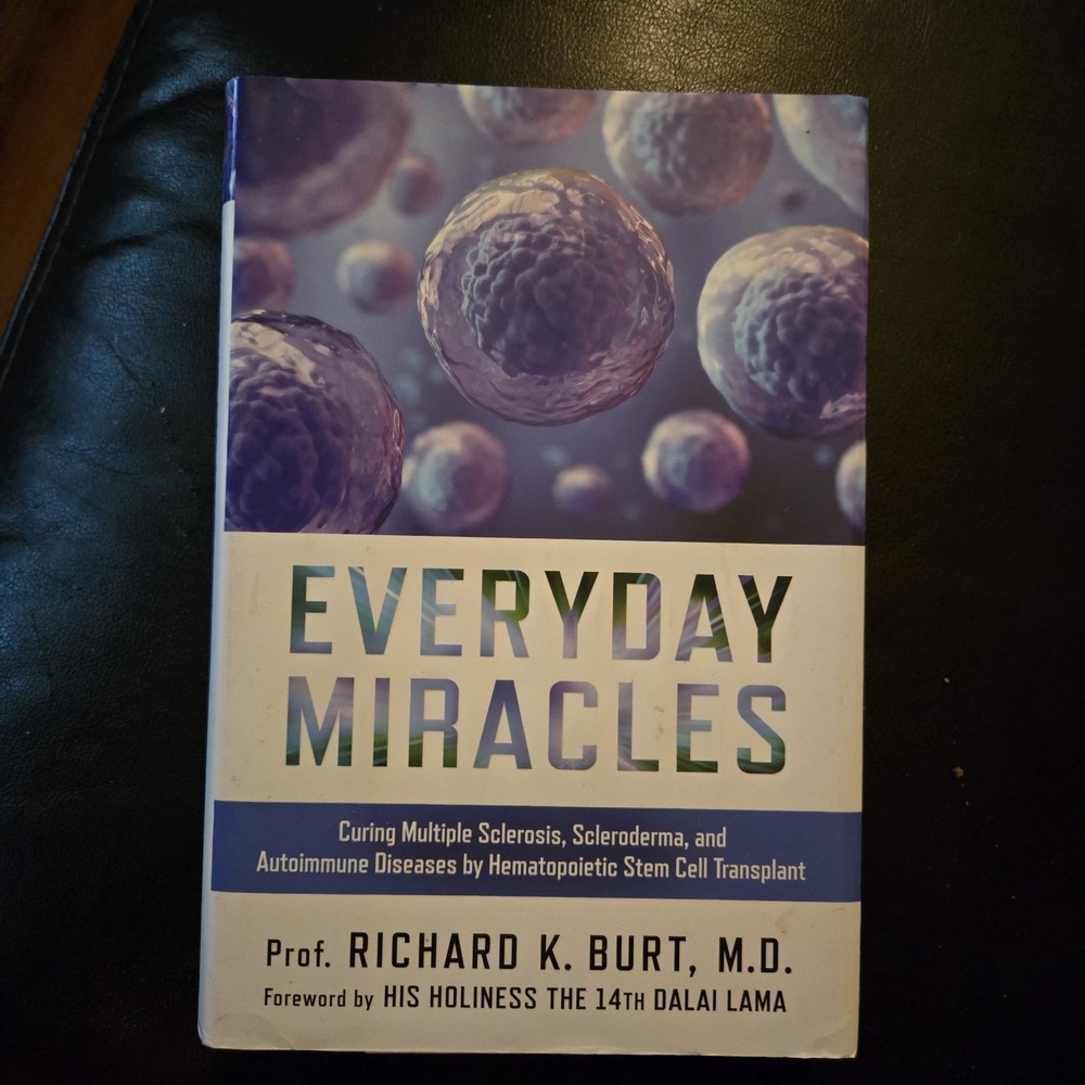 Everyday Miracles By Richard‎ K. Burt MD HSCT Autoimmune Information